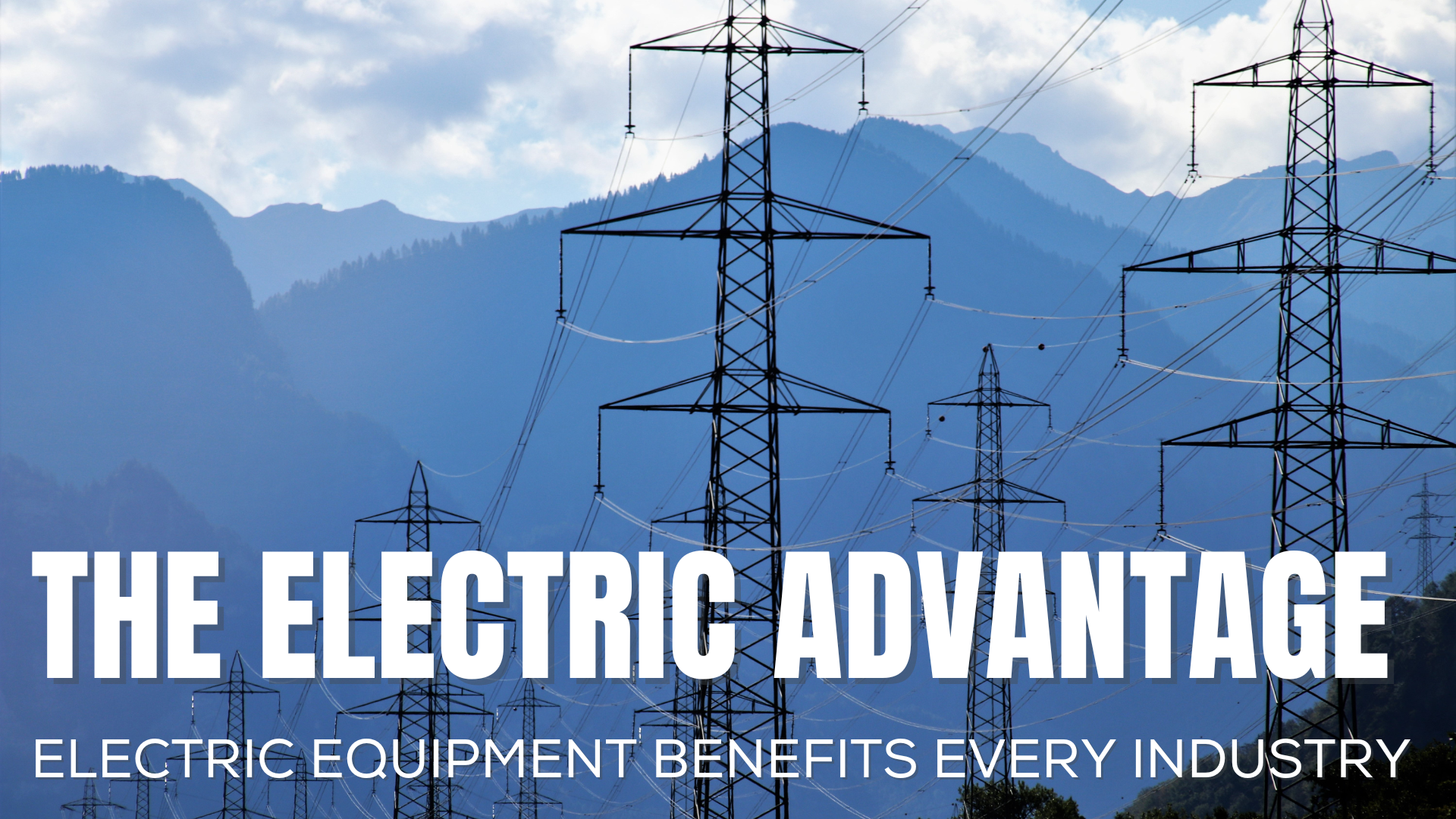 The Electric Advantage: Electric Equipment Benefits Every Industry